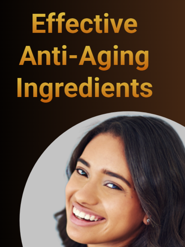 Effective Anti-Aging Ingredients